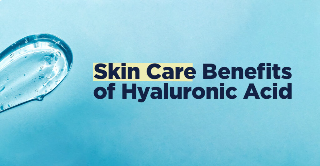 Skin Care Benefits of Hyaluronic Acid Professional Supplement Center