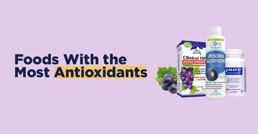 21 Foods With The Most Antioxidants Per ServingProfessional Supplement